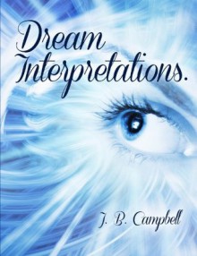 Dream Interpretations - J. B. Campbell