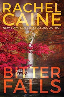 Bitter Falls (Stillhouse Lake Book 4) - Rachel Caine