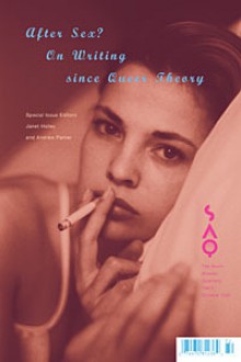 After Sex?: On Writing Since Queer Theory - Janet Halley & Andrew Parker, Lauren Berlant, Joseph Litvak, Eve Kosofsky Sedgwick, José Esteban Muñoz, Jonathan Goldberg