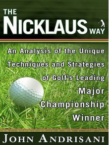 Nicklaus Way - John Andrisani