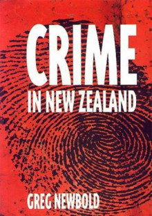 Crime In New Zealand - Greg Newbold