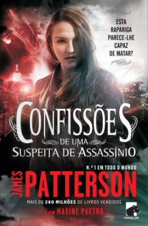 Confissões de uma Suspeita de Assassínio (Teen Detective Series, #1) - James Patterson, Maxine Paetro