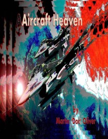 Aircraft Heaven: Part 2 (Arabic Version) (Arabic Edition) - Dr. Martin W. Oliver PhD, Diane L. Oliver