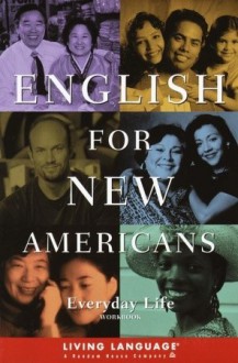 English for New Americans: Everyday Life - Carol Houser Pineiro