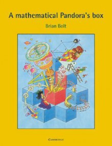 A Mathematical Pandora's Box - Brian Bolt