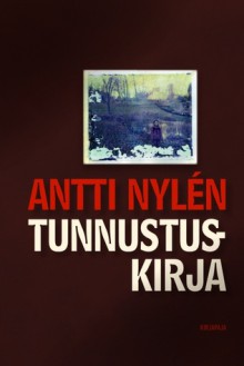 Tunnustuskirja - Antti Nylén