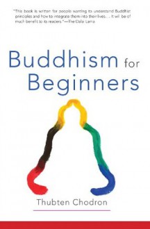 Buddhism for Beginners - Thubten Chodron