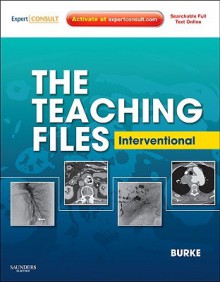 The Teaching Files: Interventional - Charles Burke