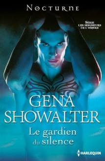 Le gardien du silence (Les Seigneurs de l'Ombre, #7) - Gena Showalter