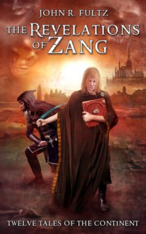 The Revelations of Zang - John R. Fultz