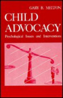 Child Advocacy: Psychological Issues and Interventions - Gary Melton