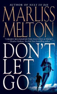 Don't Let Go - Marliss Melton