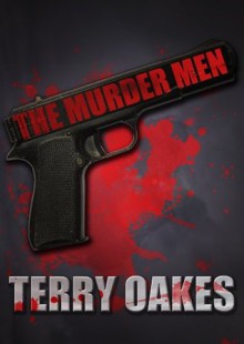 The Murder Men - Terry Oakes