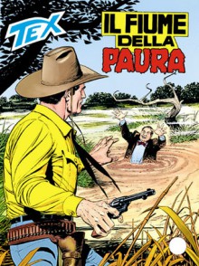 Tex n. 462: Il fiume della paura - Claudio Nizzi, Fernando Fusco, Claudio Villa