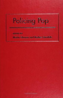 Policing Pop. Sound Matters - Martin Cloonan, Reebee Garofalo