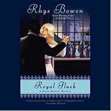 Royal Flush - Rhys Bowen, Katherine Kellgren