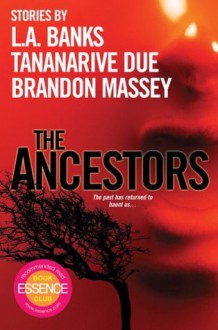 The Ancestors - Brandon Massey, Tananarive Due, Brandon Massey