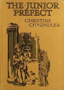 The Junior Prefect - Christine Chaundler