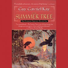 The Summer Tree: The Fionavar Tapestry, Book 1 - Guy Gavriel Kay, Simon Vance, Penguin Audio