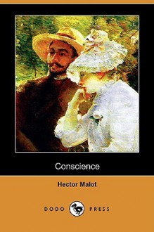 Conscience (Dodo Press) - Hector Malot