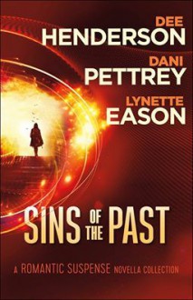 Sins of the Past - Dee Henderson, Lynette Eason, Dani Pettrey