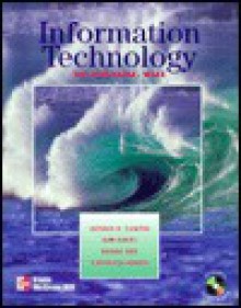 Information Technology: The Breaking Wave - Dennis P. Curtin, Kim Foley, Kunal Sen, Cathy Morin