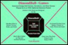 Diamond Ball Games: Selected Dodge Ball Games, Variations, & New Games Played As Is or With Optional Diamond Rules - Frank Alexander