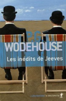 Les Inédits De Jeeves - P.G. Wodehouse