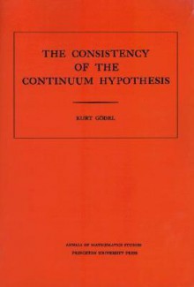 Consistency of the Continuum Hypothesis. (Am-3) - Kurt Gödel