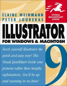 Illustrator 9 for Windows and Macintosh: Visual QuickStart Guide - Elaine Weinmann, Peter Lourekas