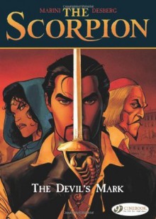 The Devil's Mark: The Scorpion Vol. 1 (Scorpion (Cinebook)) - Stephen Desberg, Enrico Marini