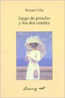 Juego de Prendas y Los DOS Corales - Noemí Ulla