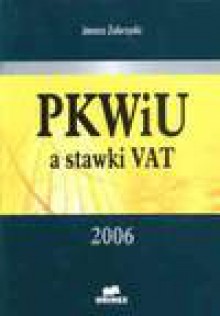 PKWiU a stawki VAT 2006 - Janusz Zubrzycki