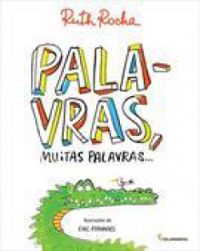 PALAVRAS, MUITAS PALAVRAS - Ruth Rocha