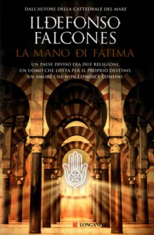 La mano di Fatima - Nanda Di Girolamo, Ildefonso Falcones