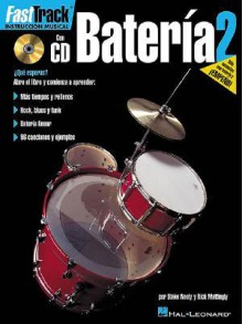 Fasttrack Drum Method - Spanish Edition: Book 2 - Rick Mattingly, Blake Neely