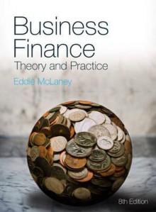 Business Finance: Theory And Practice - Eddie McLaney