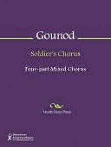 Soldier's Chorus - Charles Gounod