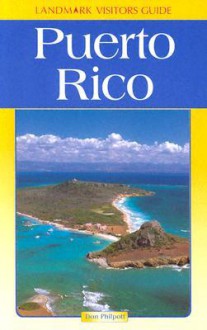 Landmark Puerto Rico (Landmark Visitors Guides) - Don Philpott