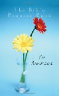 The Bible Promise Book for Nurses - Cathy Marie Hake, Deborah Boone