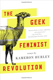 The Geek Feminist Revolution - Kameron Hurley