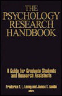 The Psychology Research Handbook: A Guide for Graduate Students and Research Assistants - Frederick T.L. Leong, James T. Austin