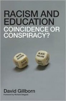 Racism and Education: Coincidence or Conspiracy? - David Gillborn