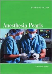 Anesthesia Pearls - James Duke