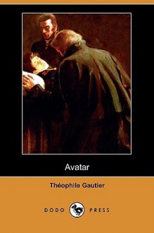 Avatar (Dodo Press) - Théophile Gautier