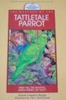 The Mystery of the Tattletale Parrot (Ten Commandments Mysteries) - Elspeth Campbell Murphy