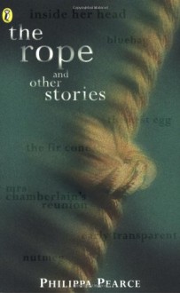 The Rope and Other Stories - Philippa Pearce