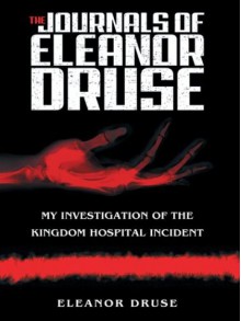 The Journals of Eleanor Druse: My Investigation of the Kingdom Hospital Incident (Wheeler Large Print Book Series) - 'Eleanor Druse', 'Stephen King'