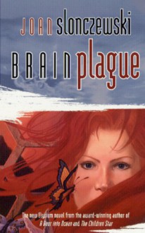 Brain Plague - Joan Slonczewski