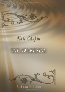 Awakening - Kate Chopin